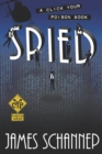 Spied : Can YOU Crack the Code as a Secret Agent? - Book