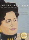 Opera Singers of the Twentieth Century : Selected Portraits and Biographies - Book