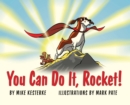 You Can Do It, Rocket! : Persistence Pays Off - Book