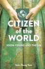 Citizen of the World : Soon-Young and the U.N. - Book