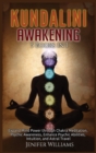 Kundalini Awakening : 5 Books in 1: Expand Mind Power through Chakra Meditation, Psychic Awareness, Enhance Psychic Abilities, Intuition, and Astral Travel - Book