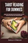 Tarot Reading for Dummies : Beginner's Guide to Understanding Tarot Cards and Their Meanings, Psychic Tarot Reading, Simple Tarot Spreads, History, Symbolism and Divination - Book