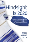 Hindsight Is 2020 : Torah Lessons from a Turbulent Time - eBook