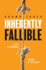 Inherently Fallible : Life Lessons From A Father - Book