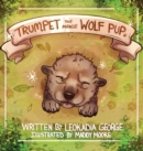 Trumpet The Miracle Wolf Pup - Book