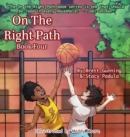 On the Right Path : Book Four - Book