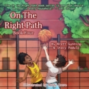 On the Right Path : Book Four - Book