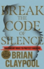 Breaking the Code of Silence : Raising My Voice to Protect Our Kids - Book