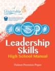 Leadership Skills: High School Manual : Violence Prevention Program - Book
