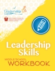 Leadership Skills: Middle School Workbook : Violence Prevention Program - Book