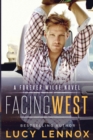 Facing West : A Forever Wilde Novel - Book