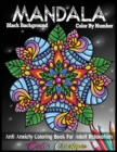 Mandala Color By Number Anti Anxiety Coloring Book For Adult Relaxation BLACK BACKGROUND - Book
