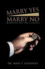 Marry Yes Marry No : Marriage for the Clueless - eBook
