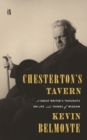 Chesterton's Tavern : A Great Writer's Thoughts on Life and Things - Book