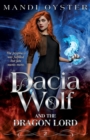 Dacia Wolf & the Dragon Lord : A magical coming of age fantasy adventure novel - Book