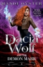 Dacia Wolf & the Demon Mark : A magical coming of age dark fantasy novel - Book
