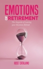 Emotions of Retirement : The Anguish of Leaving your Business Behind - eBook