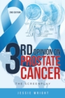 3rd Opinion on Prostate Cancer : The Screenplay - Book