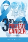 3rd Opinion on Prostate Cancer : The Screenplay - eBook