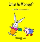 What Is Money? Personal Finance for Kids : Kids Money, Kids Education, Baby, Toddler, Children, Savings, Ages 3-6, Preschool-kindergarten - Book