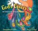 God's Colors : An Interactive Preschool Book - Book