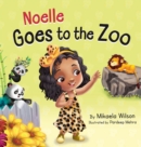 Noelle Goes to the Zoo : A Children's Book about Patience Paying Off (Picture Books for Kids, Toddlers, Preschoolers, Kindergarteners) - Book