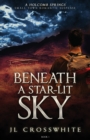 Beneath a Star-Lit Sky : a Holcomb Springs Small Town Romantic Suspense book 1 - Book