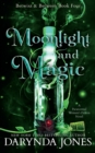Moonlight and Magic : Betwixt and Between Book 4 - Book
