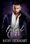 Fatal Cure : A Suspenseful Standalone Romance - Book