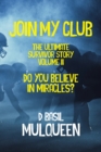 Join My Club, Do You Believe In Miracles? : Book 2 - Book