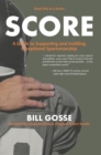 SCORE Volume 1 : A Guide to Supporting and Instilling Exceptional Sportsmanship - Book