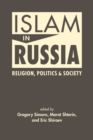 Islam in Russia : Religion, Politics & Society - Book