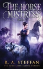 The Horse Mistress : Book 2 - Book