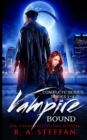 Vampire Bound : The Complete Series, Books 1-4 - Book