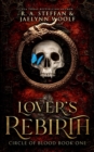 Circle of Blood Book One : Lover's Rebirth - Book