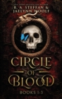 Circle of Blood : Books 1-3 - Book