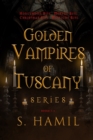 Golden Vampires of Tuscany, Books 1-4 : Blood Never Lies - Book