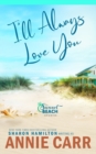 I'll Always Love You : Broken Shells, Sunsets and Second Chances - Book
