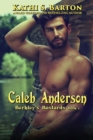 Caleb Anderson : Berkley's Bastards - Billionaire Romance - Book