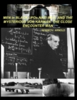 MEN in BLACK, UFOs, NAZI BELL AND THE MYSTERIOUS VON K?RM?N : The Close Encounter Man - Book