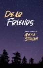 Dear Friends : Short Stories By Greg Stidham - Book