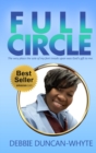 Full Circle : The very place the sole of my feet tread upon was God's gift to me - Book