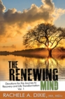 The Renewing Mind : Devotions for the Journey to Recovery and Life Transformation - Vol. 1 - Book