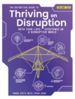 The Definitive Guide to Thriving on Disruption : Volume III - Beta Your Life: Existence in a Disruptive World - Book