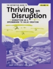 The Definitive Guide to Thriving on Disruption : Volume IV - Disruption as a Springboard to Value Creation - Book