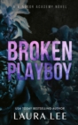 Broken Playboy - Special Edition : A Windsor Academy Standalone Enemies-To-Lovers Romance - Book