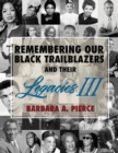 Remembering Our Black Trailblazers and Their Legacies III - Book