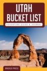 &#65279;&#65279;Utah Bucket List Adventure Guide & Journal - Book