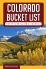 Colorado Bucket List Adventure Guide & Journal - Book
