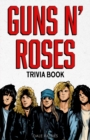 Guns N' Roses Trivia Book - Book